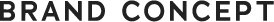 BRAND CONCEPT