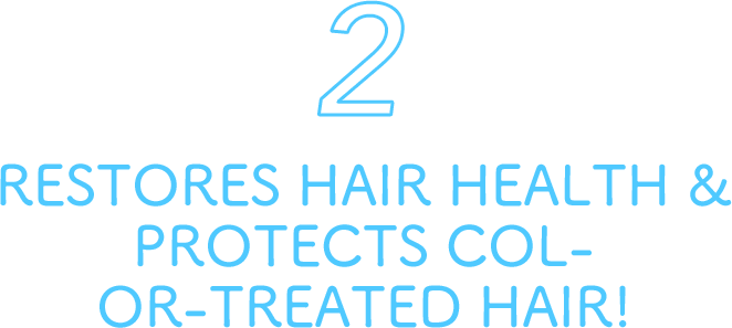 Restores Hair Health & Protects Color-Treated Hair!